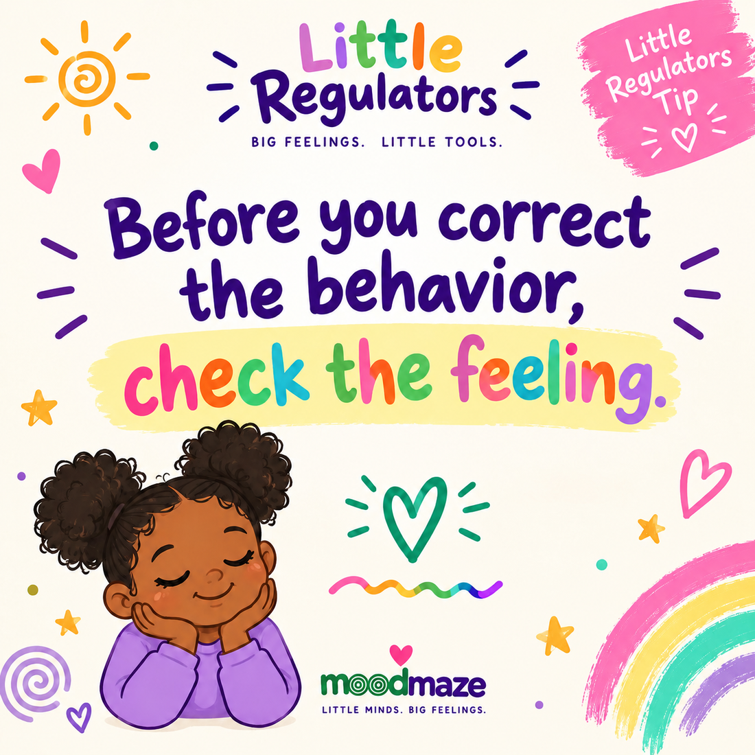 Before You Correct the Behavior, Check the Feeling
